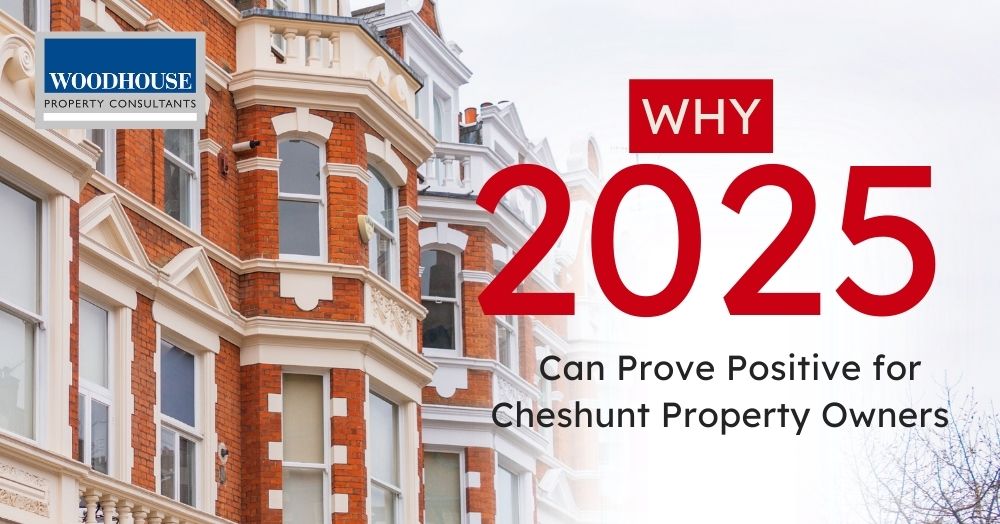 2025 – Why It’s Looking Brighter for Cheshunt Property Owners